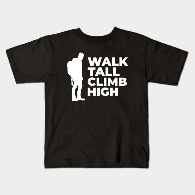 Mountain Trekking Walk Tall Climb High Kids T-Shirt by MadeWithLove